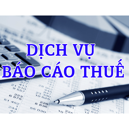 Dịch vụ báo cáo thuế