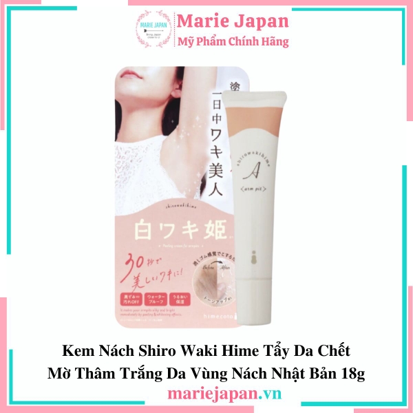 Kem Nách Shiro Waki Hime Tẩy Da Chết Mờ Thâm Trắng Da Vùng Nách Nhật Bản 18g