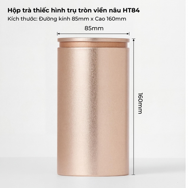 Hộp Trà Thiếc Trụ Tròn Viền Nâu HT84 - Kín Khí & Chống Ẩm | BAOBIHVL