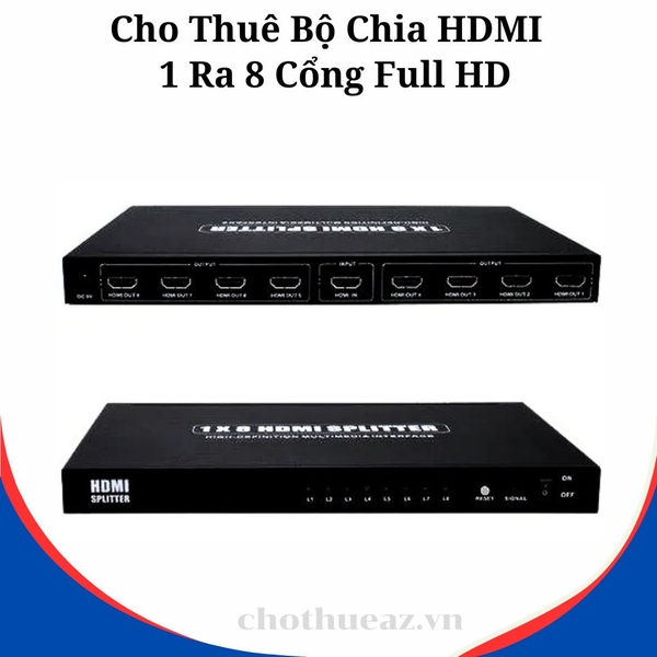 Cho Thuê Bộ Chia HDMI 1 Ra 8 Và Bộ Chia HDMI 1 Ra 16 Cổng Full HD Tại Hà Nội, Hải Phòng, TP. HCM - Uy Tín, Chất Lượng, Giá Rẻ