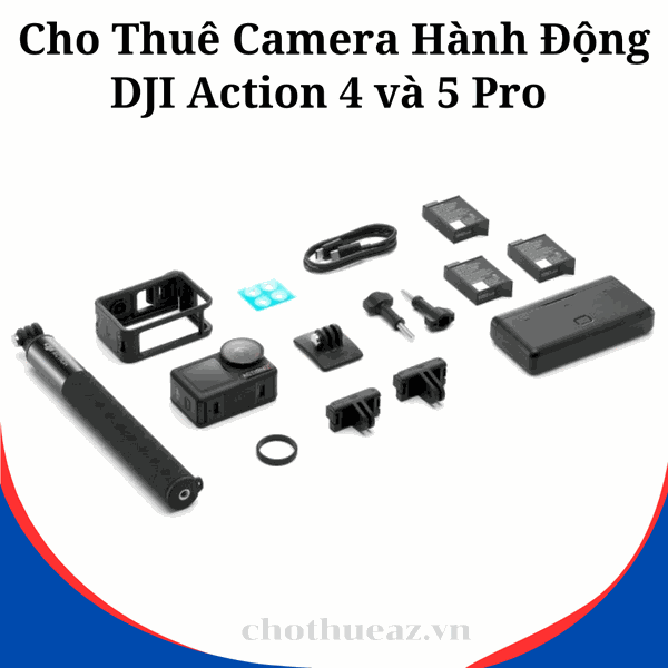 Cho Thuê Camera Hành Động DJI Action 4 và 5 Pro Advanture Combo Tại Hà Nội, Hải Phòng, TP Hồ Chí Minh- Uy Tín, Chất Lượng, Giá Rẻ