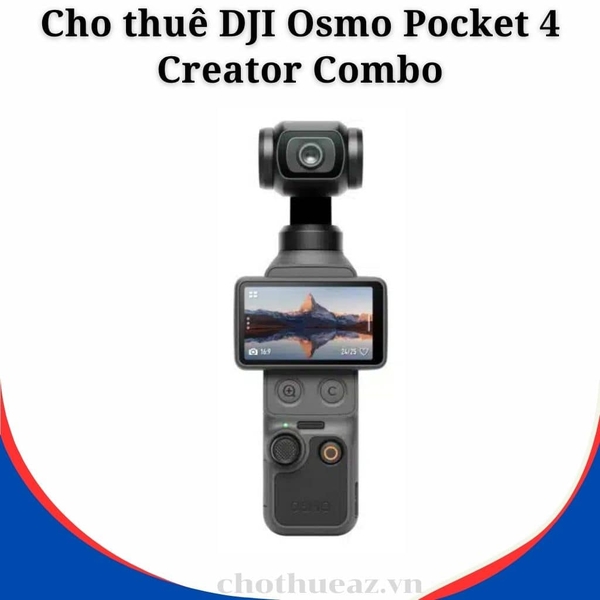 Cho thuê DJI Osmo Pocket 4 Creator Combo tại Hà Nội, Hải Phòng, Đà Nẵng,&nbsp;Hồ Chí Minh