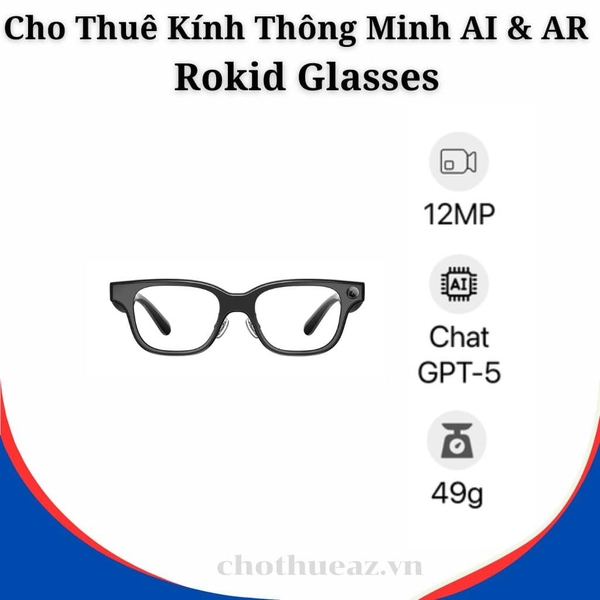 Cho Thuê Kính Thông Minh AI & AR Rokid Glasses