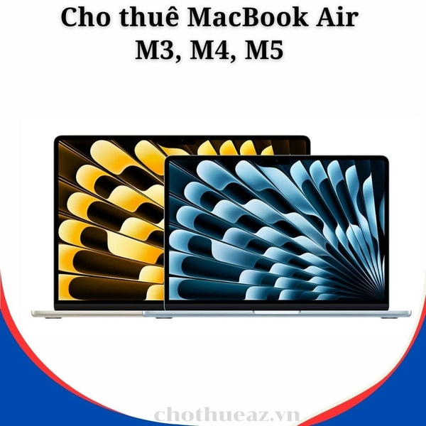 Cho thuê MacBook Air M3, M4, M5 tại Hà Nội, Hải Phòng, Đà Nẵng, TP.Hồ Chí Minh
