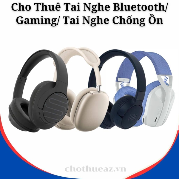 Cho Thuê Tai Nghe Bluetooth - Tai Nghe Gaming - Tai Nghe Chống Ồn Giá Rẻ, Chính Hãng Tại Hà Nội, Hải Phòng, TP. Hồ Chí Minh- Uy Tín, Chất Lượng, Giá Rẻ