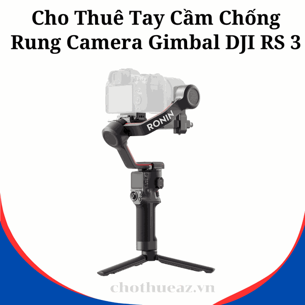 Cho Thuê Tay Cầm Chống Rung Camera Gimbal DJI RS 3 Tại Hà Nội, Hải Phòng, TP Hồ Chí Minh - Uy Tín, Chất Lượng, Giá Rẻ