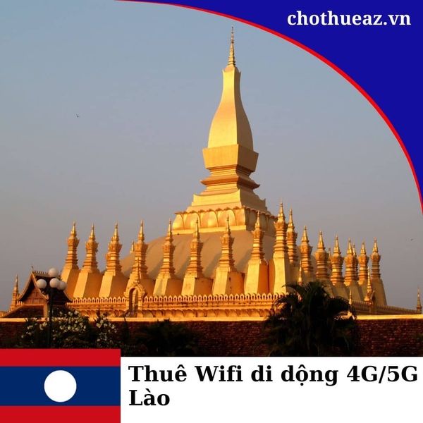 Cho Thuê Wifi 5G Đi Lào - Giao Hỏa Tốc Tại Hà Nội , Hồ Chí Minh Và Hải Phòng