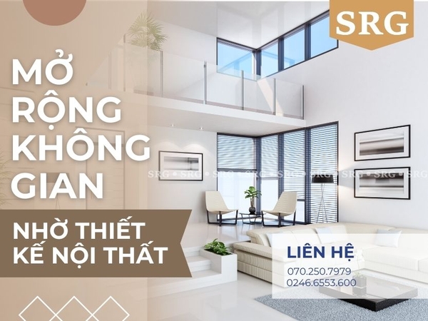 Bật mí bí quyết mở rộng không gian sống chỉ nhờ thiết kế nội thất - SRG