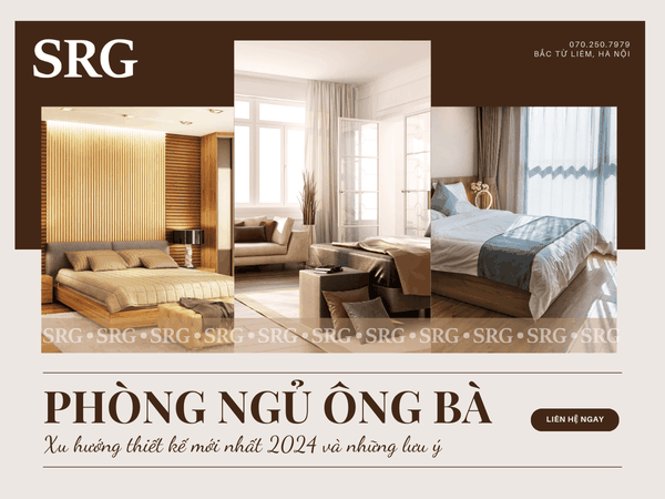 Gợi ý xu hướng thiết kế phòng ngủ ông bà và những lưu ý - SRG
