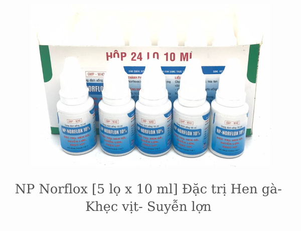 np-norflox-5-lo-x-10-ml-dac-tri-hen-ga-khec-vit-suyen-lon
