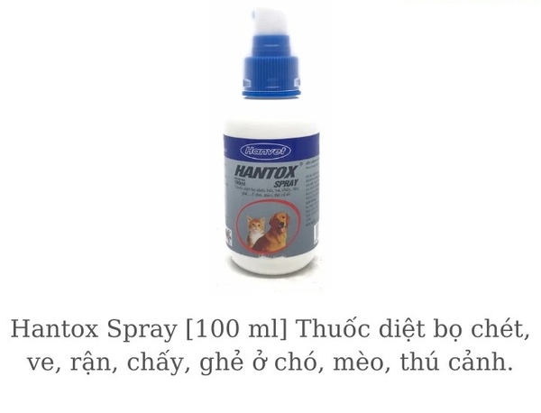hantox-spray-100-ml-thuoc-diet-bo-chet-ve-ran-chay-ghe-o-cho-meo-thu-canh
