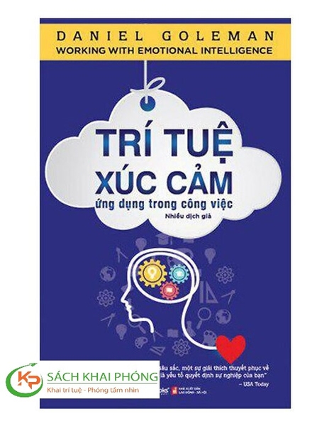 Sách  Trí Tuệ Xúc Cảm Ứng Dụng Trong Công Việc (Tái Bản 2023) của tác giả Daniel Goleman