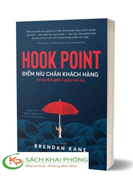 Sách Hook Point - Điểm Níu Chân Khách Hàng Trong Thế Giới 3 Giây Hối Hả của tác giả Brendan Kane