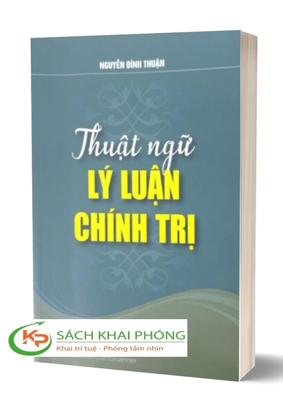 Sách Thuật ngữ Lý luận chính trị của tác giả Nguyễn Đình Thuận