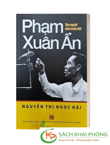 Sách Phạm Xuân Ẩn - Tên Người Như Cuộc Đời của tác giả Nguyễn Thị Ngọc Hải