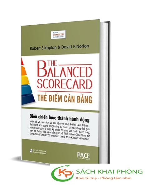 Sách Thẻ Điểm Cân Bằng - Biến Chiến Lược Thành Hành Động (Tái Bản) - Robert S. Kaplan