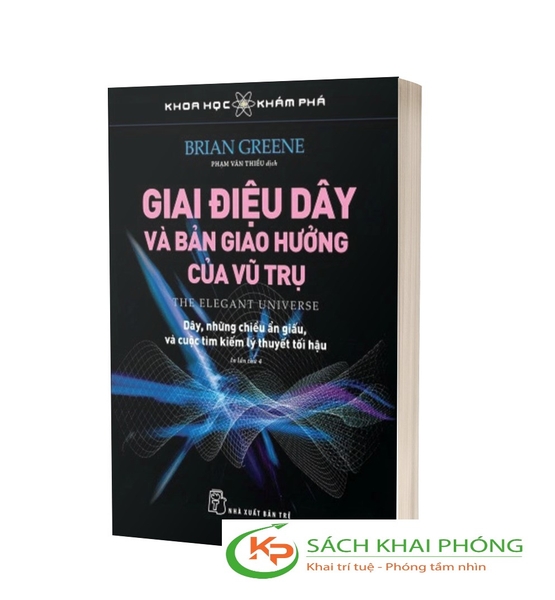 Sách Giai Điệu Dây Và Bản Giao Hưởng Vũ Trụ - Brian Greene