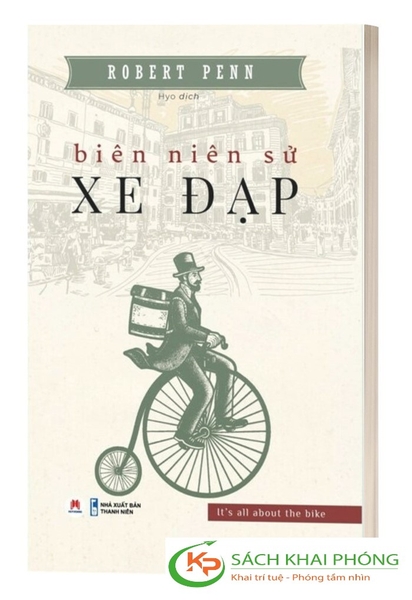 Sách Biên Niên Sử Xe Đạp - Robert Penn
