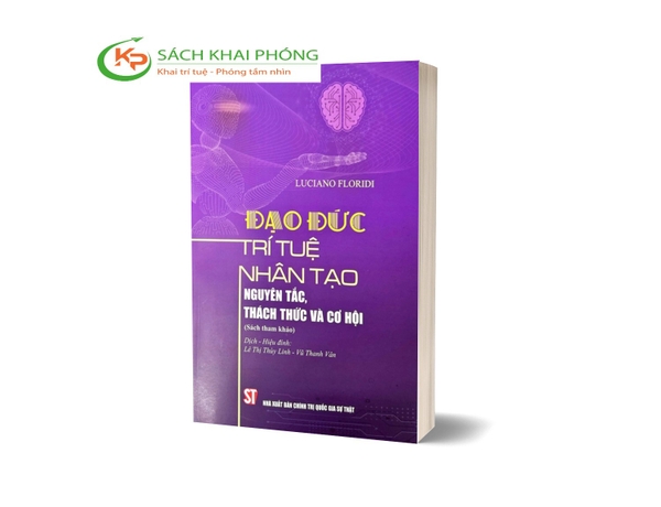 Sách Đạo Đức Trí Tuệ Nhân Tạo (Nguyên Tắc, Thách Thức Và Cơ Hội) Luciano Floridi
