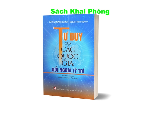 Sách Tư duy của các quốc gia: Đối ngoại lý trí (sách tham khảo) John J.MearsheimerSebastian Rosato