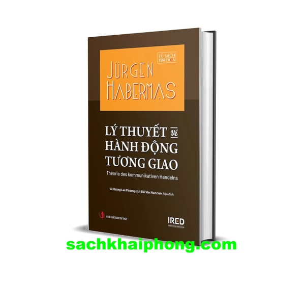  Lý Thuyết Về Hành Động Tương Giao (Bìa Cứng) Jürgen Habermas