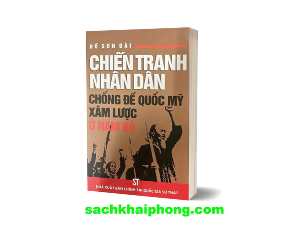 Chiến tranh nhân dân chống đế quốc Mỹ xâm lược ở Nam bộ - PGS.TS Hồ Sơn