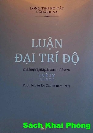 Sách Luận Đại Trí Độ (Trí Độ Tử Tuệ Sỹ Dịch Từ Bản Chữ Hán Của Kumārajīva, 1971) Long Thọ Bồ-tát Nāgārjuna