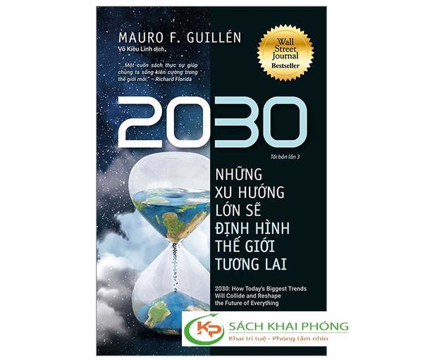 Sách 2030 - Những Xu Hướng Lớn Sẽ Định Hình Thế Giới Tương Lai của tác giả Mauro F. Guillén