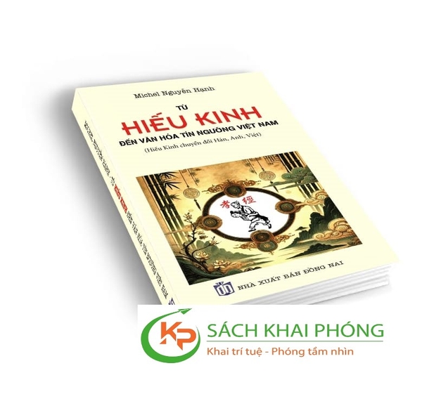Sách Từ Hiếu Kinh đến văn hóa tín ngưỡng Việt Nam - Michel Nguyễn Hạnh