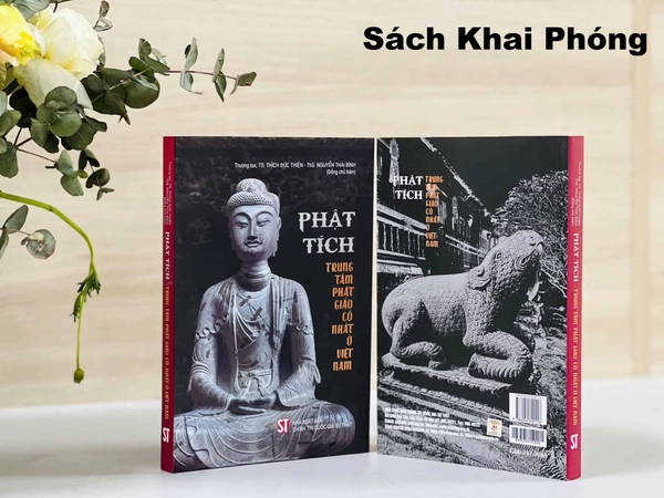 Sách Phật tích: Trung tâm Phật giáo cổ nhất ở Việt Nam (Nguyễn Thái Bình, TS. Thích Đức Thiện)