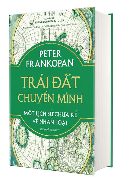 Sách Trái Đất Chuyển Mình - Một Lịch Sử Chưa Kể Về Nhân Loại - Bản Đặc Biệt (Bìa Vải) - Peter Frankopan