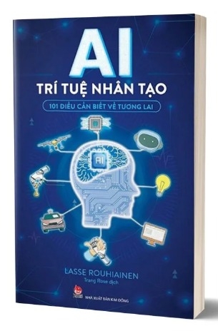 AI - Trí Tuệ Nhân Tạo - 101 Điều Cần Biết Về Tương Lai - Lasse Rouhiainen