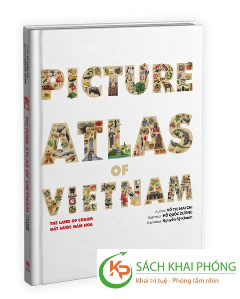 Sách Picture Atlas Of Vietnam - The Land Of Charm - Đất Nước Gấm Hoa - Bìa Cứng (English Version) của tác giả Võ Thị Mai Chi, Hồ Quốc Cường