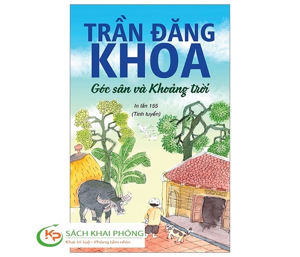 Sách Góc Sân Và Khoảng Trời (Tinh Tuyển) Của Tác Giả Trần Đăng Khoa