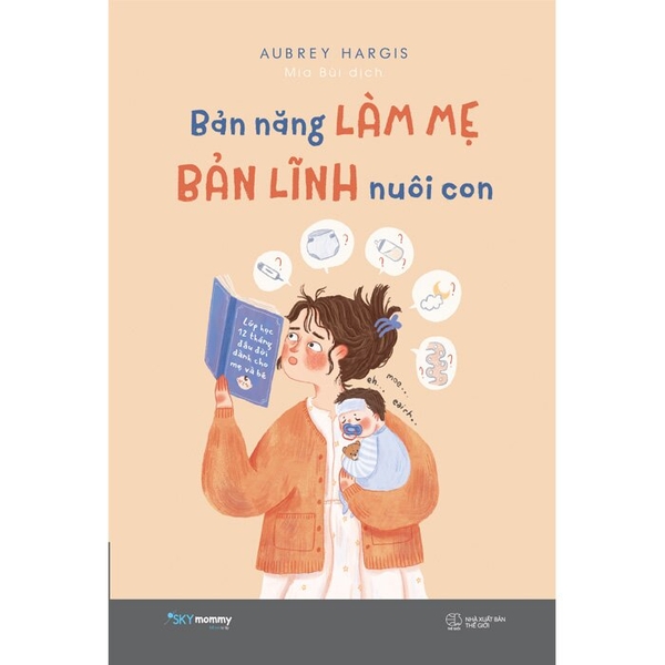 Sách Bản Năng Làm Mẹ - Bản Lĩnh Nuôi Con của tác giả Aubrey Hargis