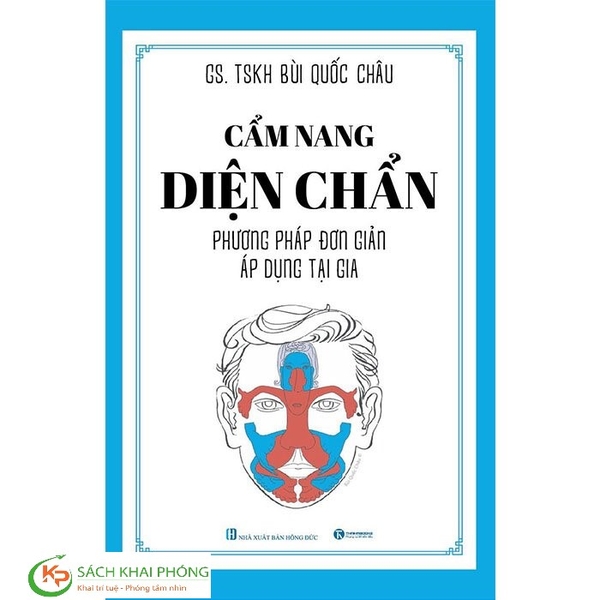 Cẩm Nang Diện Chẩn - Phương Pháp Đơn Giản Áp Dụng Tại Gia - GS. TSKH. Bùi Quốc Châu