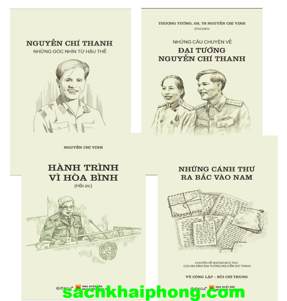 Combo (4 Cuốn Sách) Nguyễn Chí Thanh - Những Góc Nhìn Từ Hậu Thế + Những Câu Chuyện Về Đại Tướng Nguyễn Chí Thanh + Hành Trình Vì Hòa Bình + Những Cánh Thư Ra Bắc Vào Nam (Thượng Tướng GS.TS. Nguyễn Chí Vịnh, PGS.TS. Bùi Chí Trung)