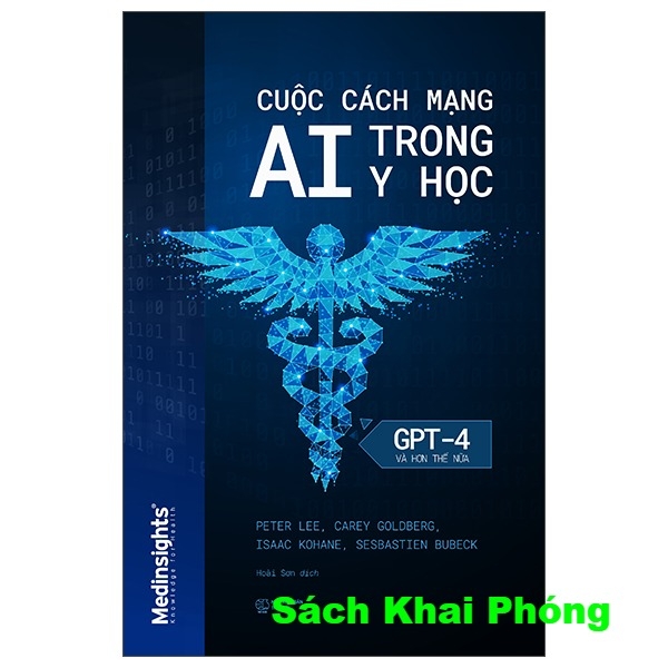  Cuộc Cách Mạng Ai Trong Y Học GPT-4 Và Hơn Thế Nữa - Peter Lee, Carey Goldberg, Isaac Kohane