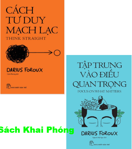 Combo (2 Cuốn Sách) Cách Tư Duy Mạch Lạc + Tập Trung Vào Điều Quan Trọng (Darius Foroux)