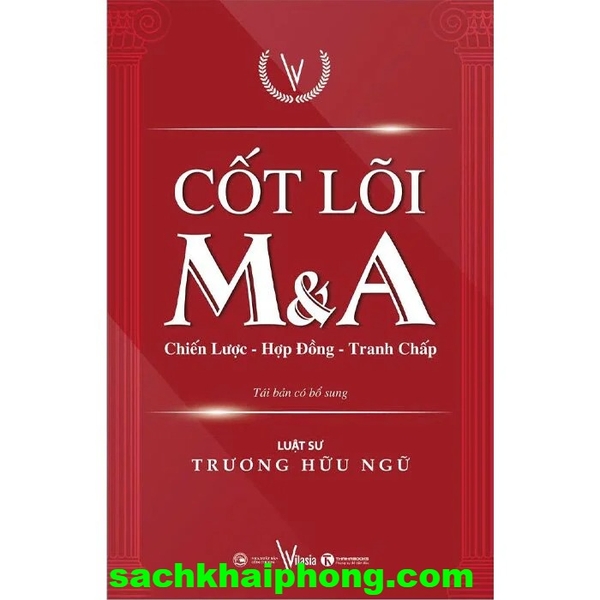 Cốt Lõi M&A - Chiến Lược - Hợp Đồng - Tranh Chấp (Trương Hữu Ngữ)