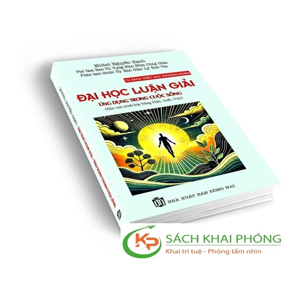 Sách Đại Học Luận Giải – Ứng Dụng Trong Cuộc Sống - Michel Nguyễn Hạnh
