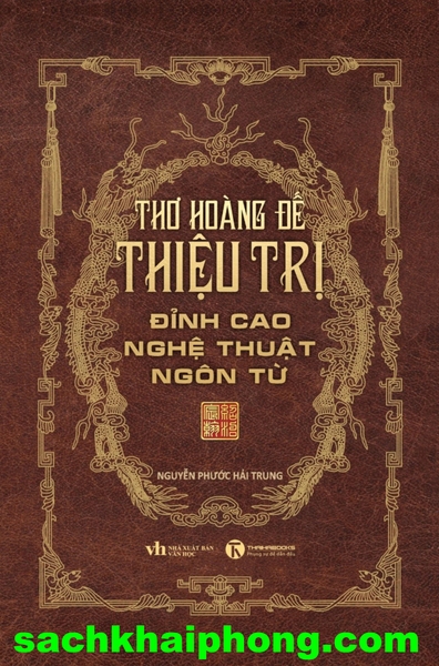 Thơ Hoàng đế Thiệu Trị - Đỉnh Cao Nghệ Thuật Ngôn Từ (Nguyễn Phước Hải Trung)
