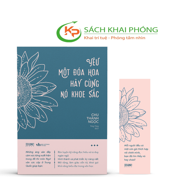 Sách Yêu Một Đóa Hoa Hãy Cùng Nó Khoe Sắc của tác giả Chu Thành Ngọc