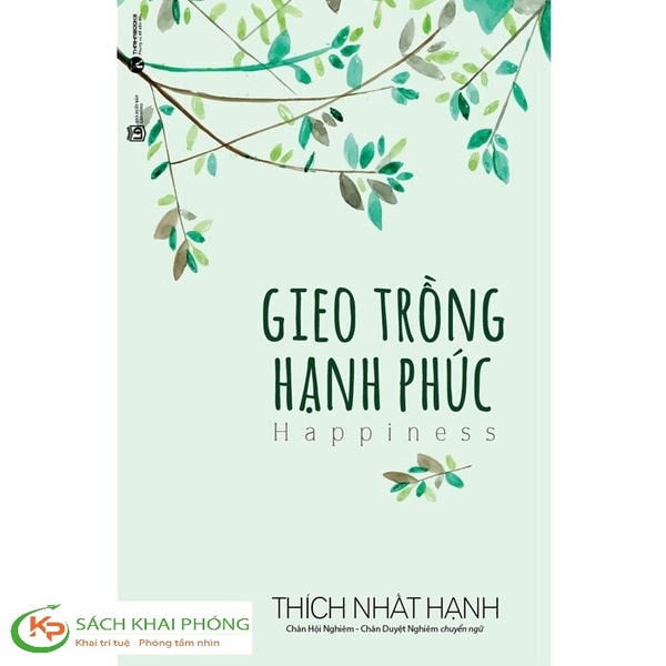 Gieo Trồng Hạnh Phúc - Thích Nhất Hạnh