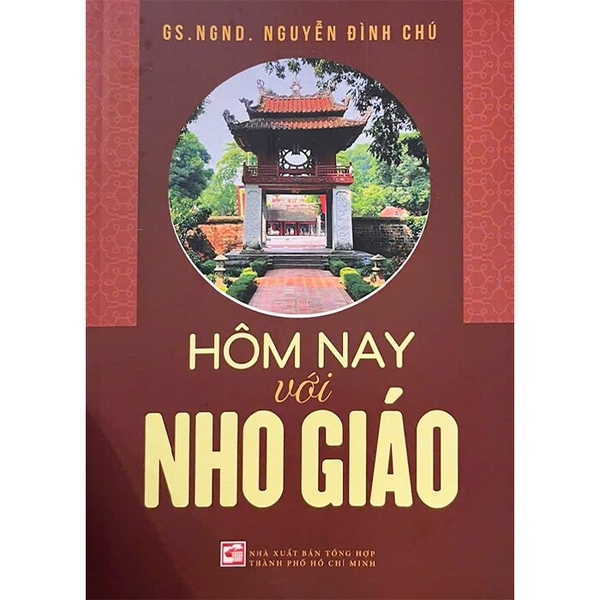  Sách Hôm Nay Với Nho Giáo - GS. NGND. Nguyễn Đình Chú