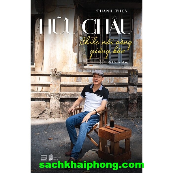 Hữu Châu - Chiếc Nôi Vàng Giông Bão (Sách Màu) - Thanh Thủy