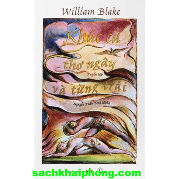 Sách Khúc Ca Thơ Ngây Và Từng Trải - William Blake