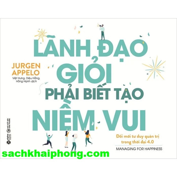 Lãnh Đạo Giỏi Phải Biết Tạo Niềm Vui - Jurgen Appelo