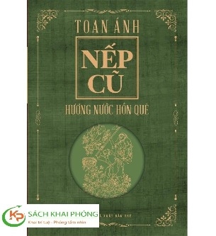 Sách Nếp Cũ - Hương Nước Hồn Quê - Toán Ánh
