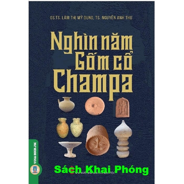 Sách Nghìn Năm Gốm Cổ Chăm Pa (Lâm Thị Mỹ Dung Nguyễn Anh Thư)